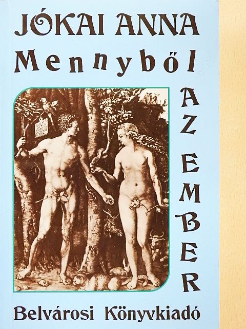Jókai Anna - Mennyből az ember [antikvár]