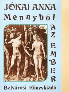 Jókai Anna - Mennyből az ember [antikvár]