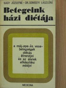 Dr. Somogyi Lászlóné - A máj-, epe- és vesebetegségek diétás étrendjei és az ételek elkészítési módjai [antikvár]