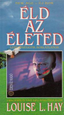 LOUISE L. HAY - Éld az életed! [antikvár]