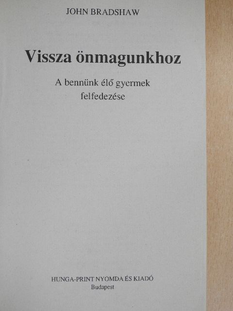 John Bradshaw - Vissza önmagunkhoz [antikvár]
