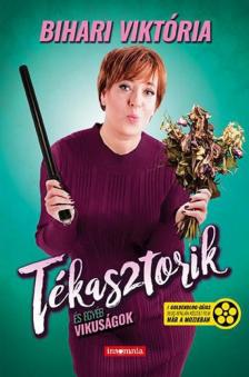 Bihari Viktória - Tékasztorik és egyéb vikuságok [antikvár]