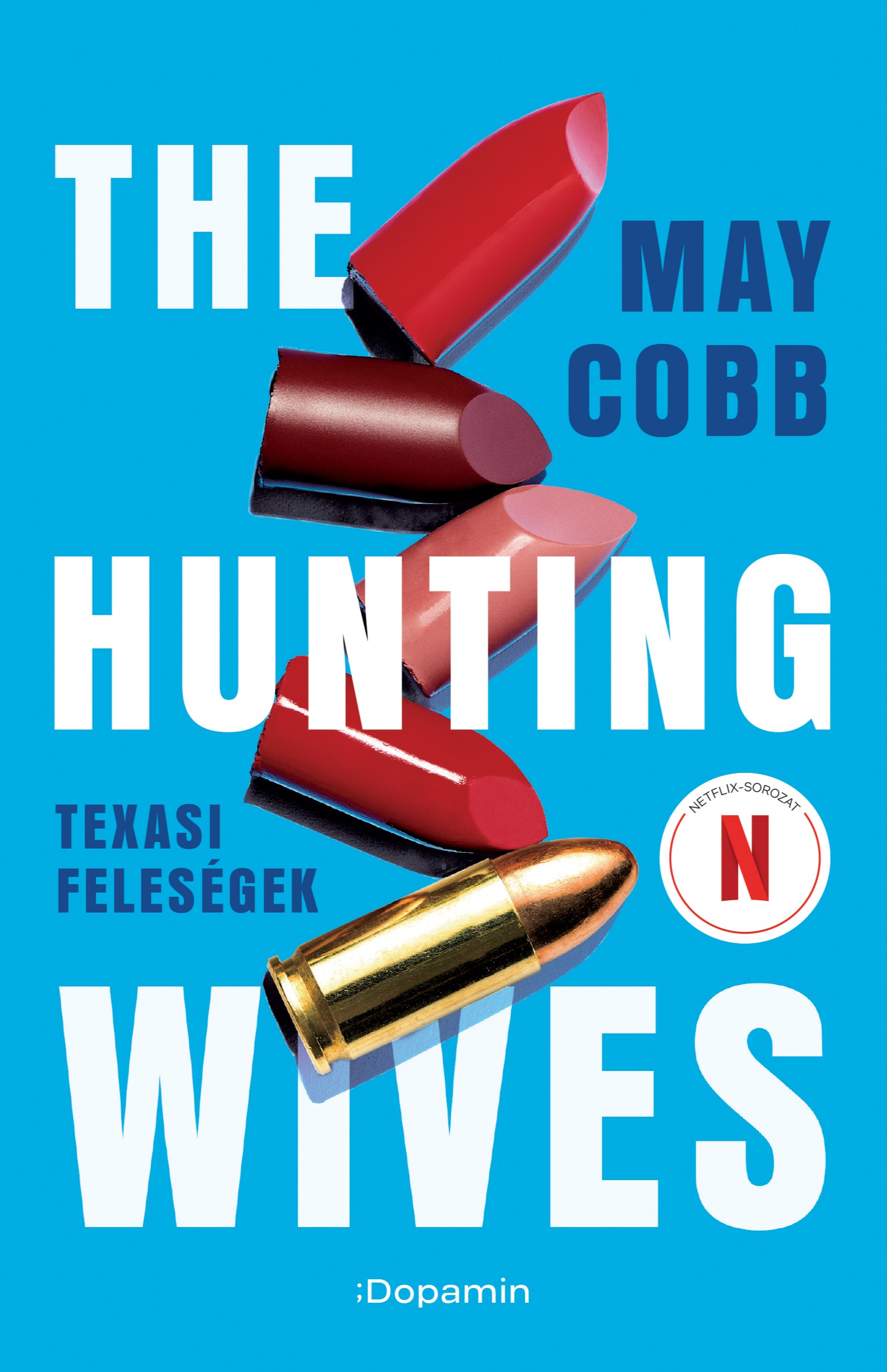 May Cobb - The Hunting Wives - Texasi feleségek [eKönyv: epub, mobi]