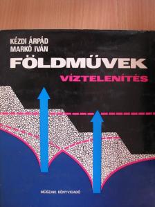 Kézdi Árpád - Földművek - Víztelenítés [antikvár]