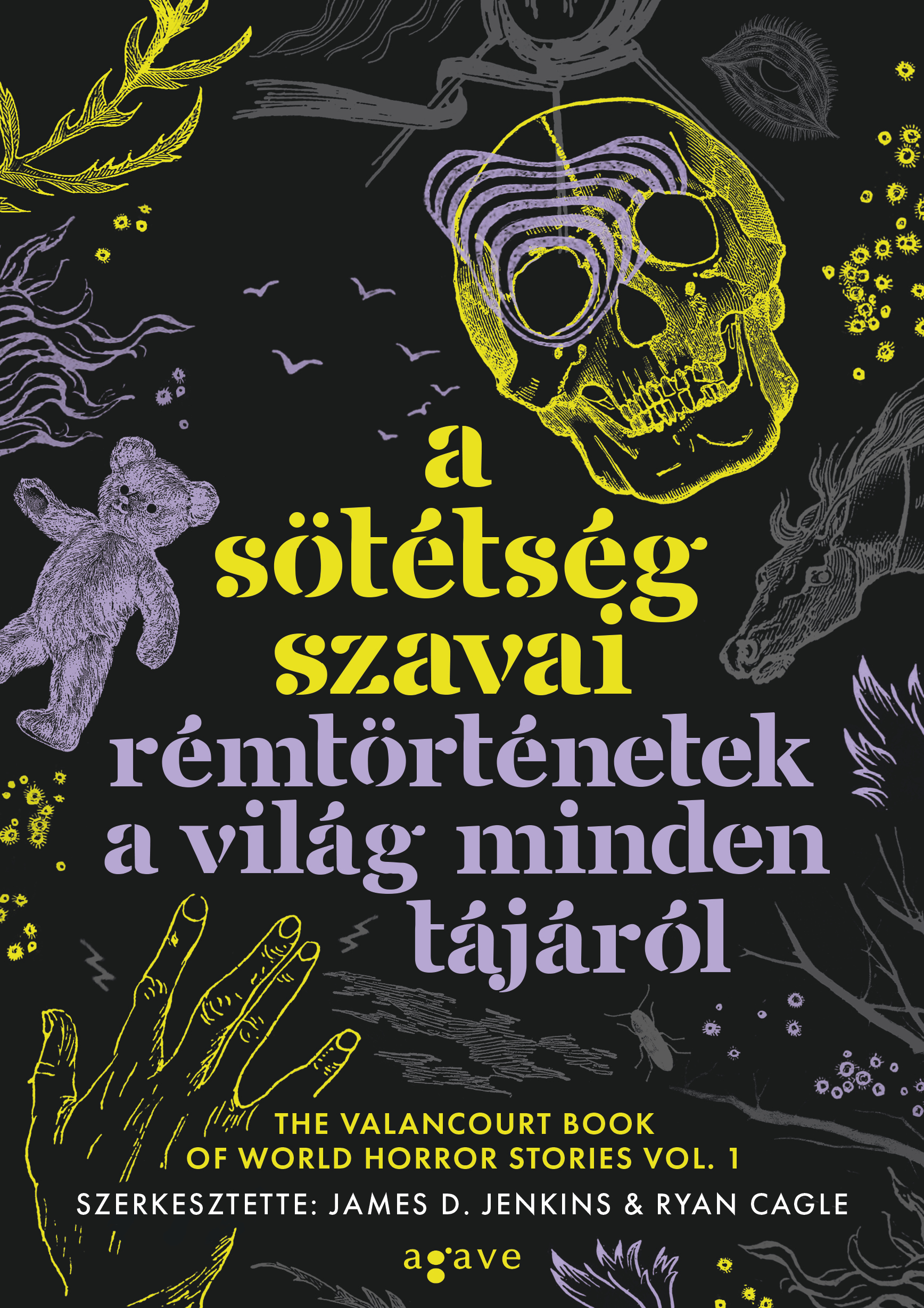 James D. Jenkins[szerk.]-Ryan Cagle[szerk.] - A sötétség szavai - Rémtörténetek a világ minden tájáról [szépséghibás]