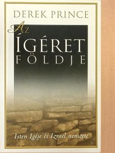 Derek Prince - Az ígéret földje [antikvár]