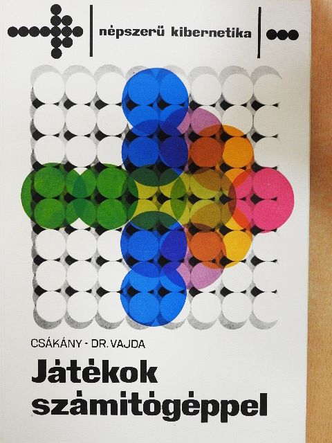 Csákány Antal - Játékok számítógéppel [antikvár]
