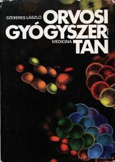 Szekeres László - Orvosi gyógyszertan [antikvár]