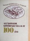 Kakuszi János - Az Újszegedi Szövőipari Vállalat 100 éve [antikvár]