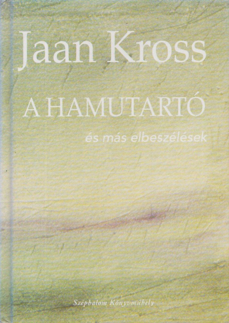 KROSS, JAAN - A hamutartó [antikvár]