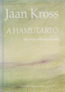 KROSS, JAAN - A hamutartó [antikvár]