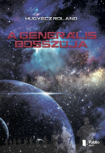Rolnad Hugyecz - A Generális bosszúja [eKönyv: epub, mobi, pdf]