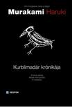 Murakami Haruki - Kurblimadár krónikája