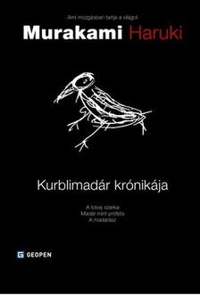 Murakami Haruki - Kurblimadár krónikája