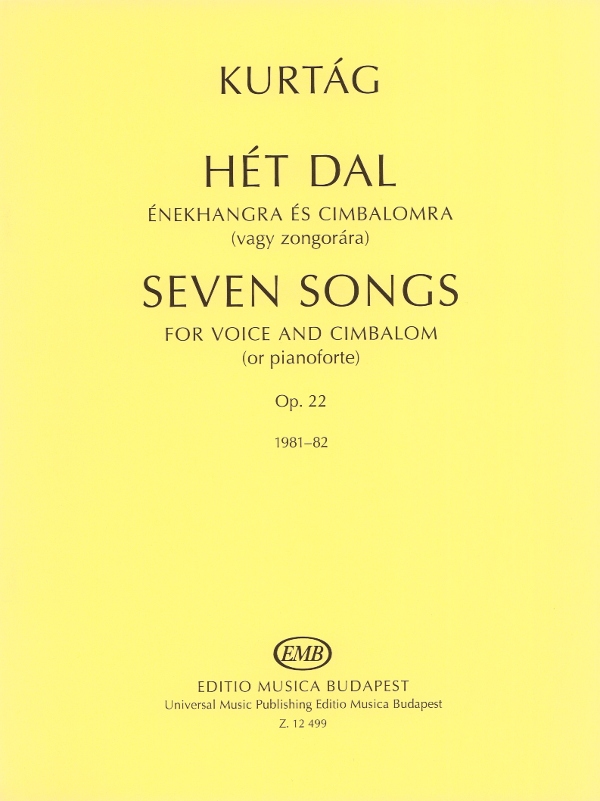 KURTÁG - HÉT DAL ÉNEKHANGRA ÉS CIMBALOMRA OP.22