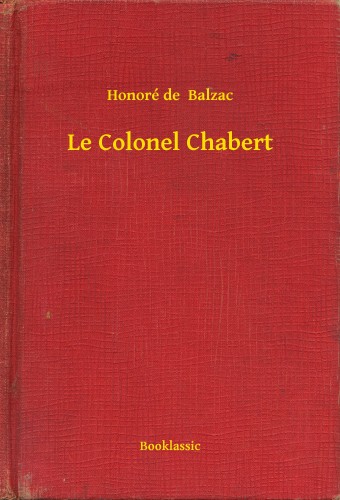 Honoré de Balzac - Le Colonel Chabert [eKönyv: epub, mobi]