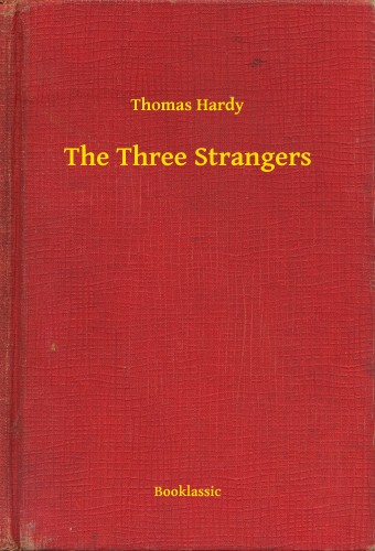 Thomas Hardy - The Three Strangers [eKönyv: epub, mobi]