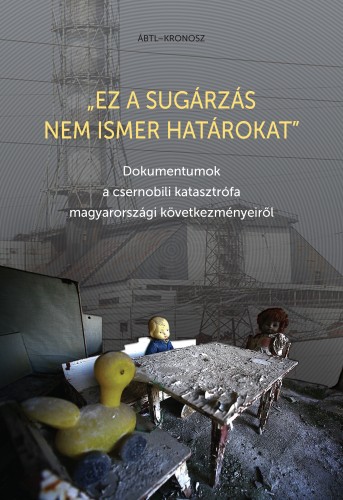 Cseh Gergő Bendegúz, Haász Réka, Katona Klára, Ring Orsolya, Tóth Eszter (szerk.) - ,,Ez a sugárzás nem ismer határokat" [eKönyv: pdf]
