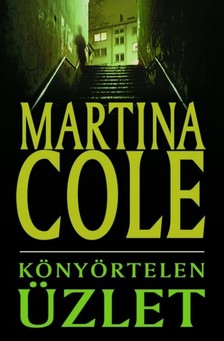 Martina Cole - Könyörtelen üzlet [eKönyv: epub, mobi]