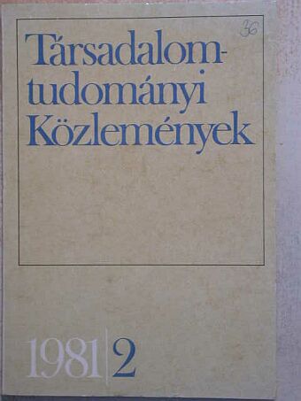 Ágh Attila - Társadalomtudományi Közlemények 1981/2. [antikvár]