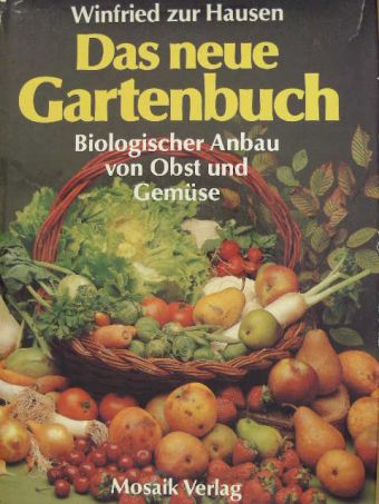Winfried zur Hausen - Das neue Gartenbuch [antikvár]