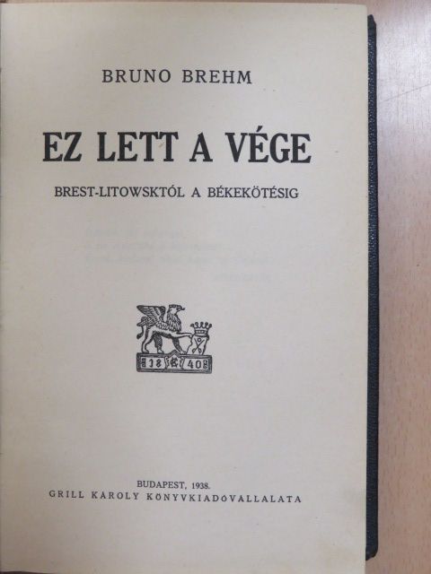 Bruno Brehm - Ez lett a vége [antikvár]