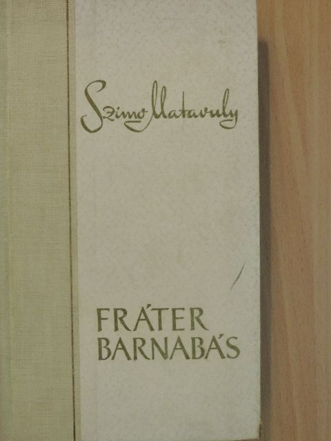 Szimo Matavulij - Fráter Barnabás [antikvár]