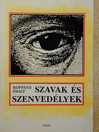Koppány Zsolt - Szavak és szenvedélyek [antikvár]