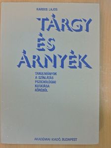 Kardos Lajos - Tárgy és árnyék [antikvár]