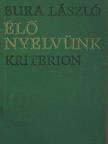 Bura László - Élő nyelvünk [antikvár]