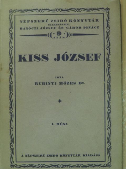 Dr. Rubinyi Mózes - Kiss József I. [antikvár]