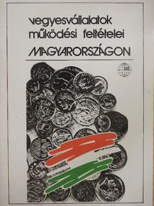 Vegyesvállalatok működési feltételei Magyarországon [antikvár]