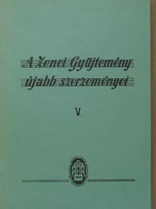 A Zenei Gyüjtemény újabb szerzeményei V. [antikvár]