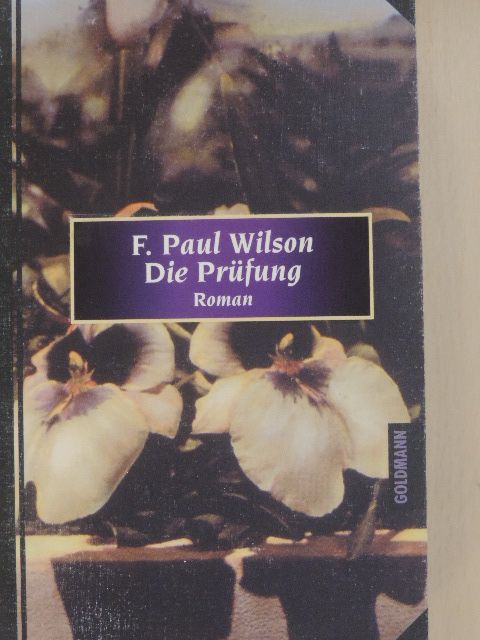 F. Paul Wilson - Die Prüfung [antikvár]