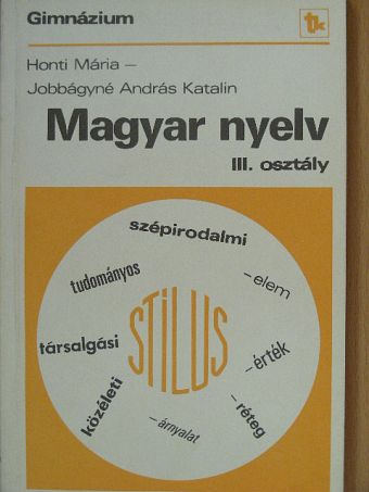 Honti Mária - Magyar nyelv III. [antikvár]
