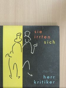 Sie irrten sich, Herr Kritiker [antikvár]