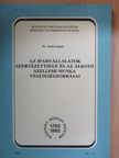 Dr. Szabó László - Az iparvállalatok szervezettsége és az alkotó szellemi munka veszteségforrásai [antikvár]