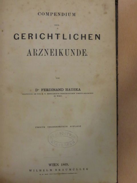 Dr. Ferdinand Hauska - Compendium der Gerichtlichen Arzneikunde [antikvár]