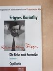 Frigyes Karinthy - Die Reise nach Faremido/Capillaria [antikvár]