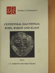 C. C. Barfoot - Centennial Hauntings: Pope, Byron and Eliot in the year 88 [antikvár]