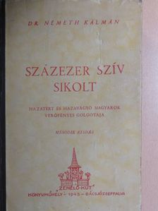Dr. Németh Kálmán - Százezer szív sikolt [antikvár]