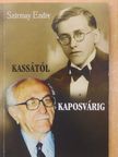 Szirmay Endre - Kassától Kaposvárig [antikvár]