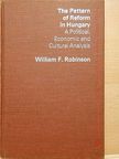 William F. Robinson - The Pattern of Reform in Hugary [antikvár]