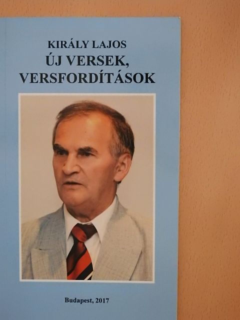 Király Lajos - Új versek, versfordítások [antikvár]