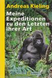 Andreas Kieling - Meine Expeditionen zu den Letzten ihrer Art [antikvár]