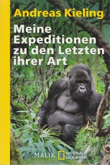 Andreas Kieling - Meine Expeditionen zu den Letzten ihrer Art [antikvár]