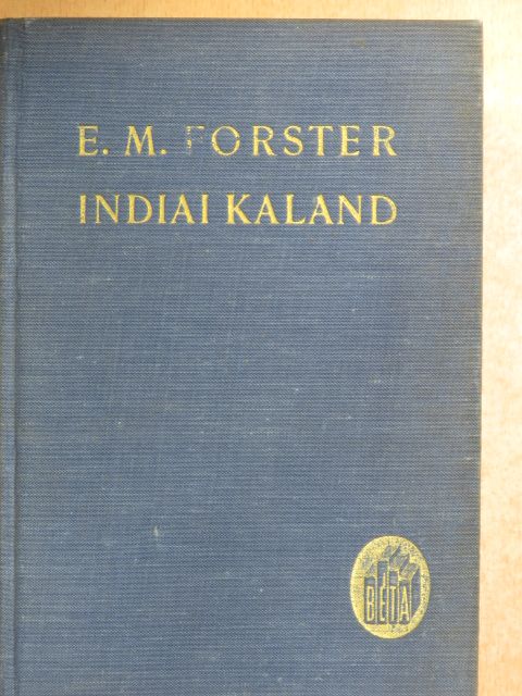 E. M. Forster - Indiai kaland [antikvár]