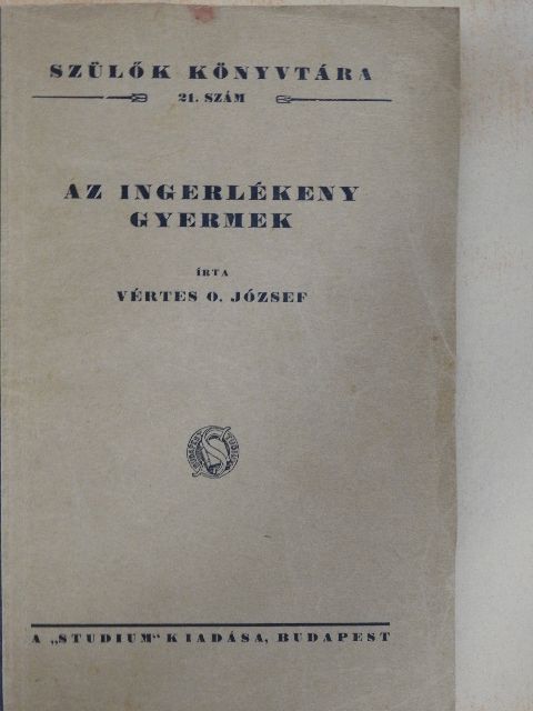 Vértes O. József - Az ingerlékeny gyermek [antikvár]