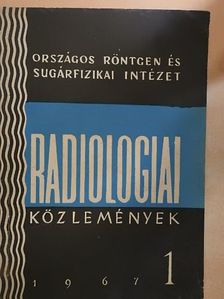 Dr. Bohenszky György - Radiologiai közlemények 1967/1. [antikvár]