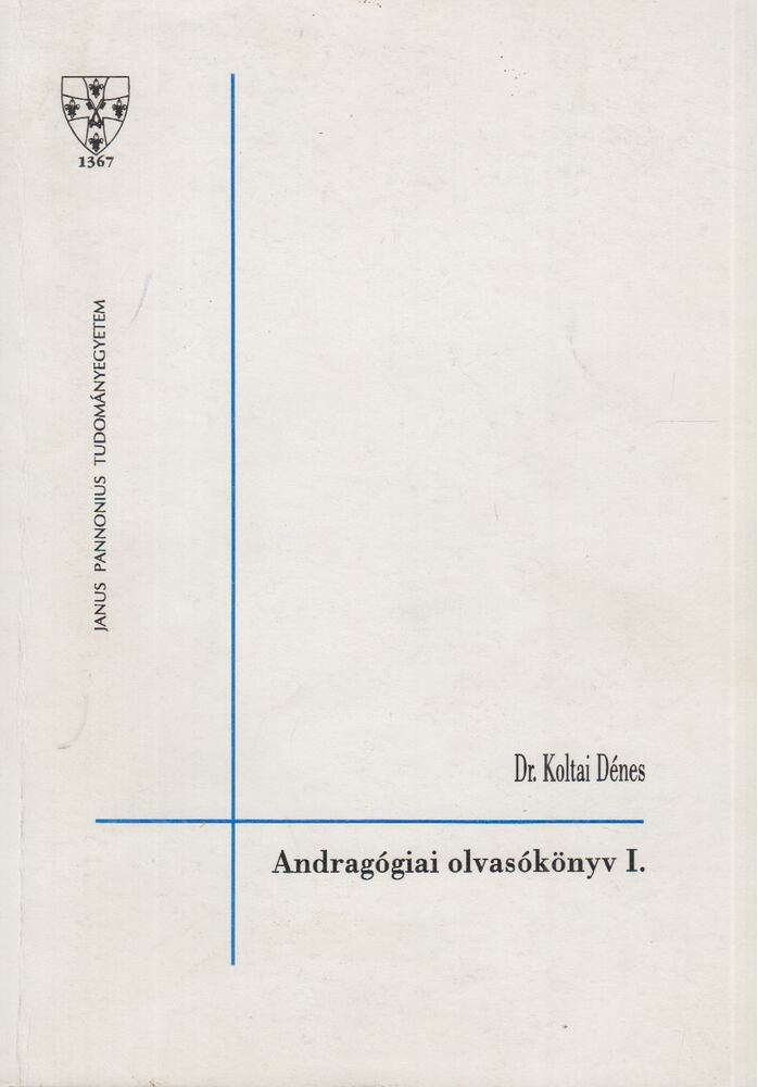 Dr. Koltai Dénes - Andragógiai olvasókönyv I. [antikvár]